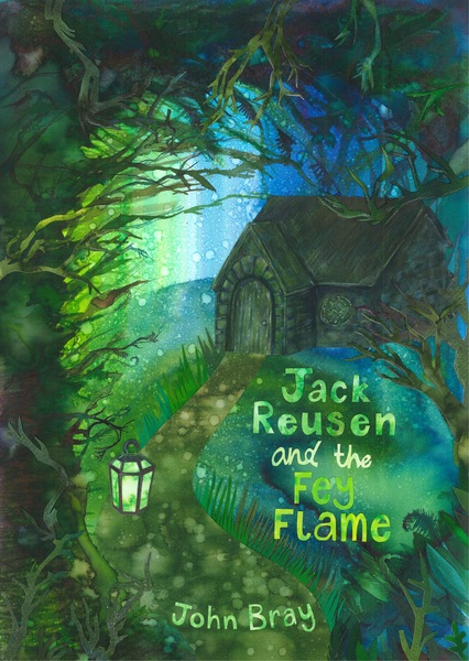 Jack Reusen and the Fey Flame (by John Bray) Large jack reusen and the fey flame fantasy crieff perthshire john bray cover half size