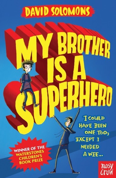 !My Brother Is A Superhero by David Solomons Large my brother is a superhero